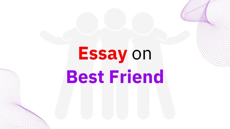 Essay on My Best Friend