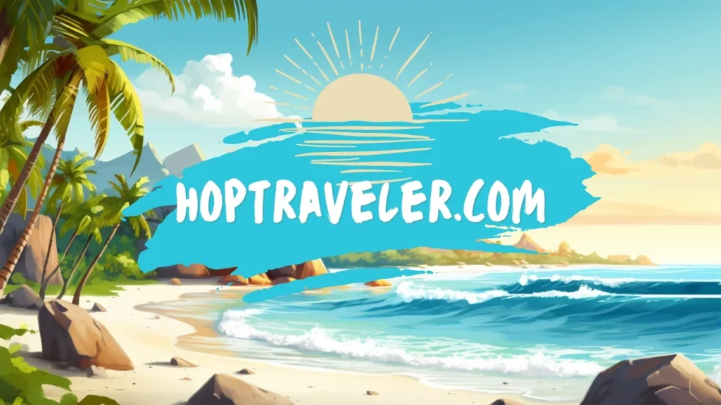 Discover Hoptraveler.Com: Your Ultimate Travel Planning Resource