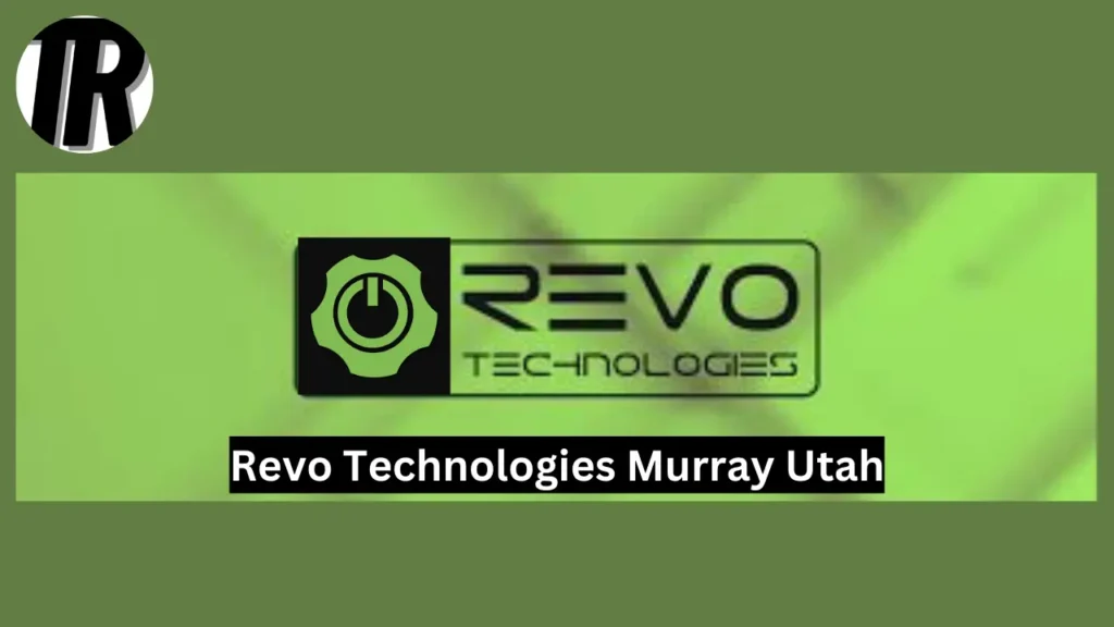 Revo Technologies Murray Utah: Pioneering Innovation In The Tech Industry