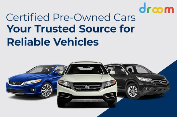 Certified Pre-Owned Cars – Your Trusted Source for Reliable Vehicles